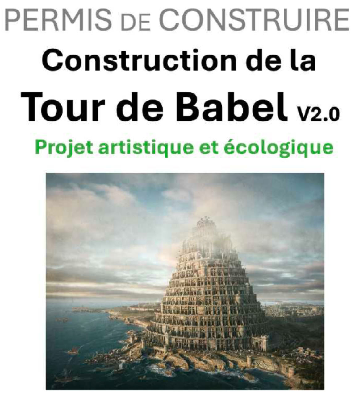 permis de Construire, Construction de le Tour de Babel v2.0 , Projet artistique et écologique.